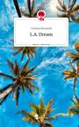 Corinna Kocourek: L.A. Dream. Life is a Story - story.one, Buch