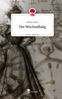 Selina Castel: Der Wechselbalg. Life is a Story - story.one, Buch