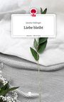 Jasmin Hofinger: Liebe bleibt. Life is a Story - story.one, Buch