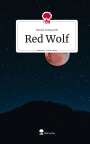 Daniel Gumprich: Red Wolf. Life is a Story - story.one, Buch