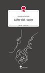 Annalena Ketteler: Liebe süß-sauer. Life is a Story - story.one, Buch