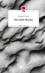 Benjamin Winter: Die stille Wache. Life is a Story - story.one, Buch