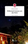 Raffael Winkler: Während Corona um die Welt. Life is a Story - story.one, Buch