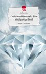 Zsofia Pader: Caribbean Diamond - Eine einzigartige Insel. Life is a Story - story.one, Buch
