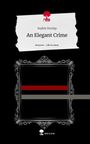 Sophie Dunlap: An Elegant Crime. Life is a Story - story.one, Buch