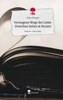 Elara Morgan: Verwogene Wege der Liebe: Zwischen Seiten & Herzen. Life is a Story - story.one, Buch
