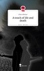 Elina Edbauer: A touch of life and death. Life is a Story - story.one, Buch