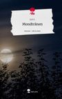 Juli G.: Mondtränen. Life is a Story - story.one, Buch