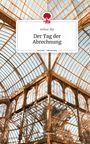 Arthur Alp: Der Tag der Abrechnung. Life is a Story - story.one, Buch