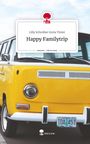 Lilly Schreiber Greta Tinter: Happy Familytrip. Life is a Story - story.one, Buch