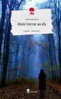 Selene Schöner: Mein Verrat an dir. Life is a Story - story.one, Buch