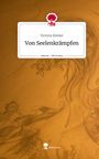 Victoria Stöcker: Von Seelenkrämpfen. Life is a Story - story.one, Buch