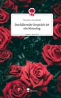 Theodora Bendfeldt: Das klärende Gespräch ist ein Monolog. Life is a Story - story.one, Buch