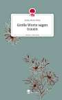 Anika Maria Wick: Große Worte sagen trauen. Life is a Story - story.one, Buch