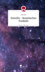 Ann Ha: Estrella - Kosmisches Funkeln. Life is a Story - story.one, Buch