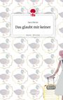 Sara Merzo: Das glaubt mir keiner. Life is a Story - story.one, Buch