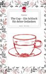 Nizzrine: The Cup - Ein Schluck für deine Gedanken. Life is a Story - story.one, Buch