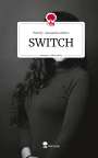 Wendy-Samantha Albers: SWITCH. Life is a Story - story.one, Buch