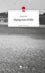 Helga Huse: Dying tree of life. Life is a Story - story.one, Buch