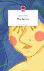 Maria S. Brady: The Better. Life is a Story - story.one, Buch