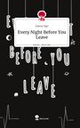 Danny Ngo: Every Night Before You Leave. Life is a Story - story.one, Buch