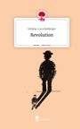 Sinisha-Luca Seeberger: Revolution. Life is a Story - story.one, Buch