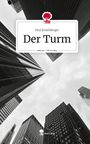 Paul Enzelsberger: Der Turm. Life is a Story - story.one, Buch