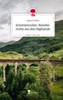 Hanna Hüske: Schottenrocker: Reiseberichte aus den Highlands. Life is a Story - story.one, Buch