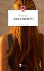 Kathy Johnson: I CAN'T PRETEND. Life is a Story - story.one, Buch