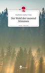 Madeleine Sophia Triska: Der Wald der tausend Stimmen. Life is a Story - story.one, Buch