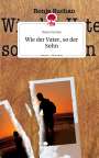 Ronja Suchan: Wie der Vater, so der Sohn. Life is a Story - story.one, Buch