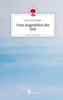 Lena Hitzenberger: Vom Augenblick der Zeit. Life is a Story - story.one, Buch