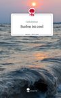 Csilla Krömer: Surfen ist cool. Life is a Story - story.one, Buch