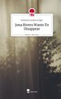 Katharina Sophie Krüger: Jona Rivers Wants To Disappear. Life is a Story - story.one, Buch