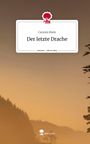 Carsten Klein: Der letzte Drache. Life is a Story - story.one, Buch