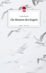 Laura Knaub: Die Blumen des Engels. Life is a Story - story.one, Buch