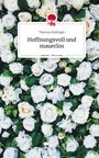 Theresa Rollinger: Hoffnungsvoll und mauerlos. Life is a Story - story.one, Buch