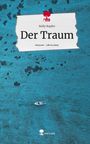 Kelly Kapfer: Der Traum. Life is a Story - story.one, Buch