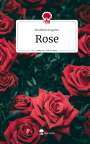 Elisabeth Ratgeber: Rose. Life is a Story - story.one, Buch
