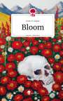 Evan H. Clarke: Bloom. Life is a Story - story.one, Buch