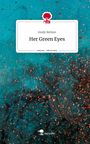 Emily Richter: Her Green Eyes. Life is a Story - story.one, Buch