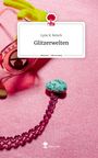 Lynn K. Retsch: Glitzerwelten. Life is a Story - story.one, Buch