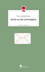 Livia-Aurelia Mohos: Briefe an die Lebendigkeit. Life is a Story - story.one, Buch