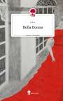 S. A. G.: Bella Donna. Life is a Story - story.one, Buch