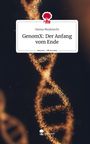 Hanna Meyknecht: GenomX: Der Anfang vom Ende. Life is a Story - story.one, Buch