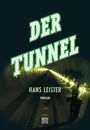 Hans Leister: Der Tunnel, Buch