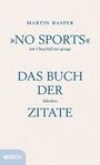 Martin Rasper: »No Sports« hat Churchill nie gesagt, Buch