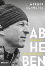 Werner Schuster: Abheben, Buch