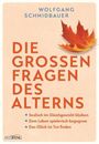 Wolfgang Schmidbauer: Die großen Fragen des Alterns, Buch
