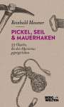Reinhold Messner: Pickel, Seil & Mauerhaken, Buch